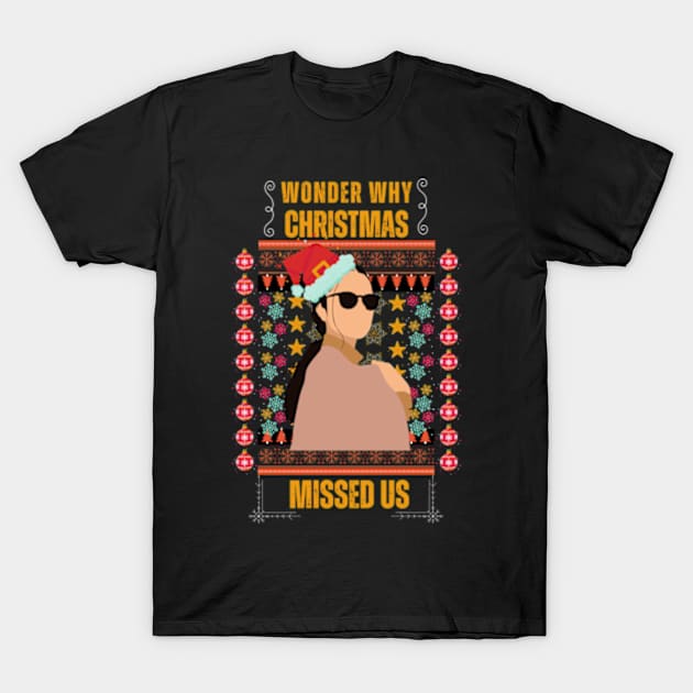 Funny Christmas - Wonder Why Christmas Missed Us T-Shirt by Adam4you